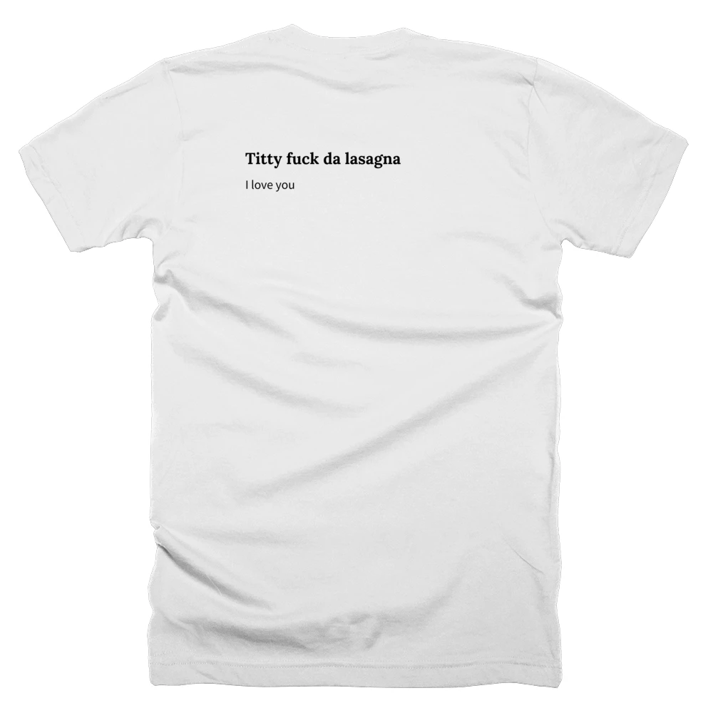 T-shirt with a definition of 'Titty fuck da lasagna' printed on the back