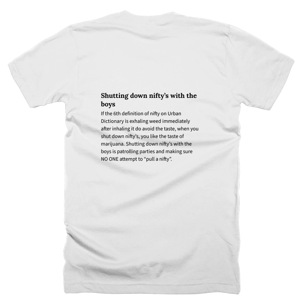 T-shirt with a definition of 'Shutting down nifty’s with the boys' printed on the back