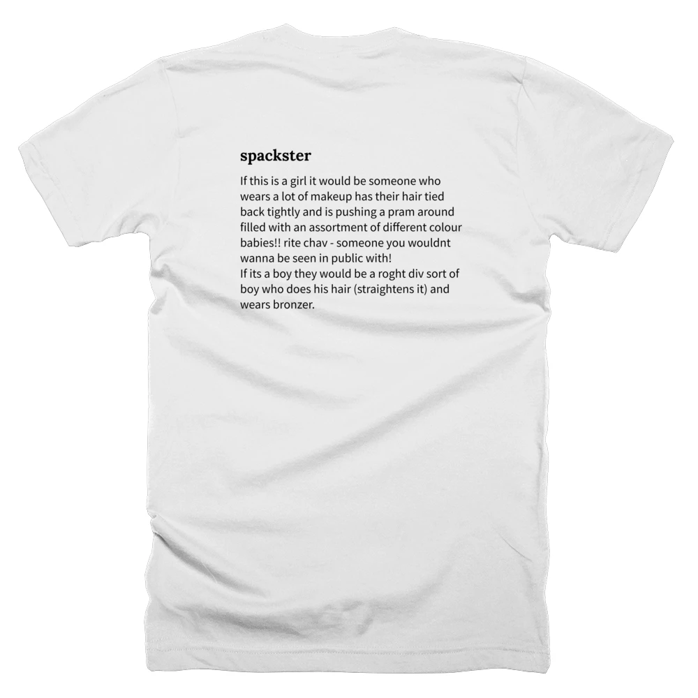 T-shirt with a definition of 'spackster' printed on the back