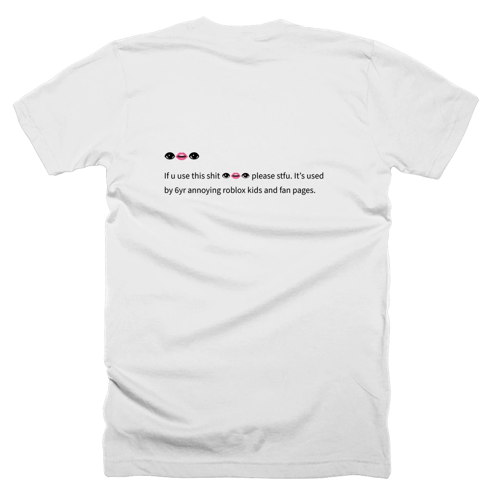 T-shirt with a definition of '👁👄👁' printed on the back