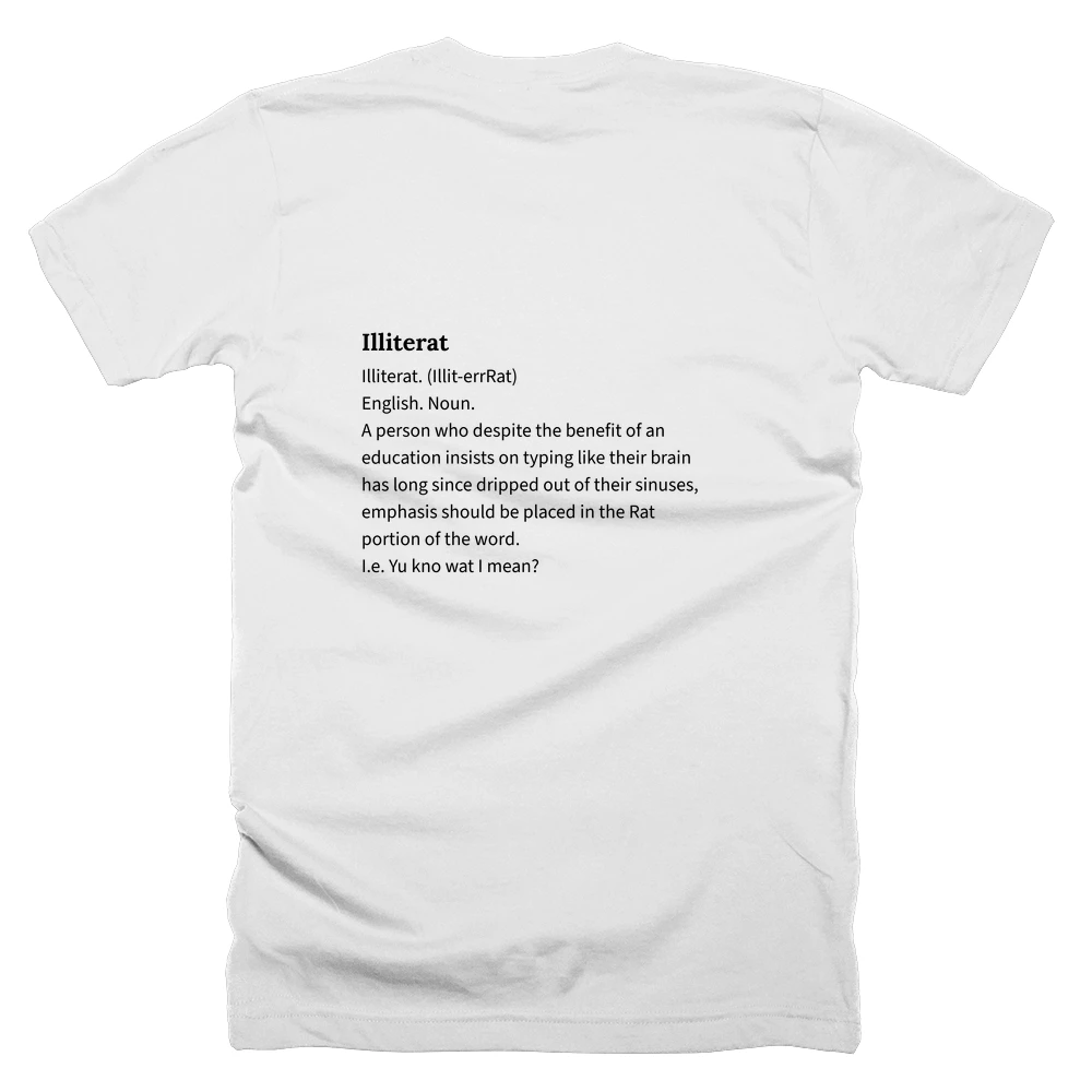 T-shirt with a definition of 'Illiterat' printed on the back