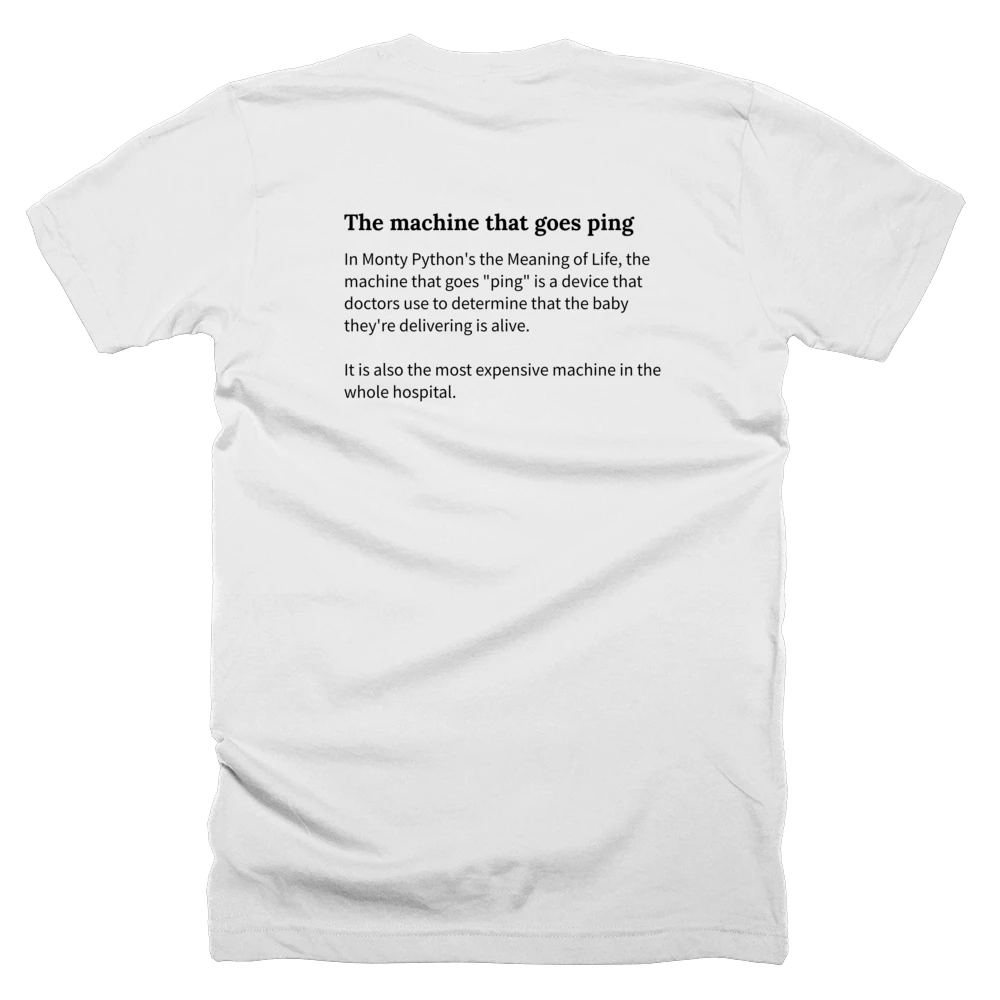 T-shirt with a definition of 'The machine that goes ping' printed on the back