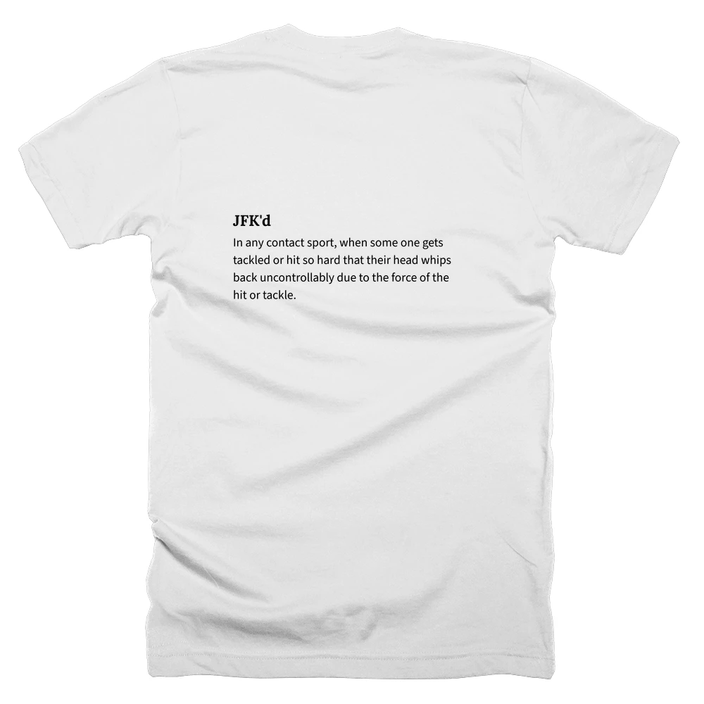 T-shirt with a definition of 'JFK'd' printed on the back
