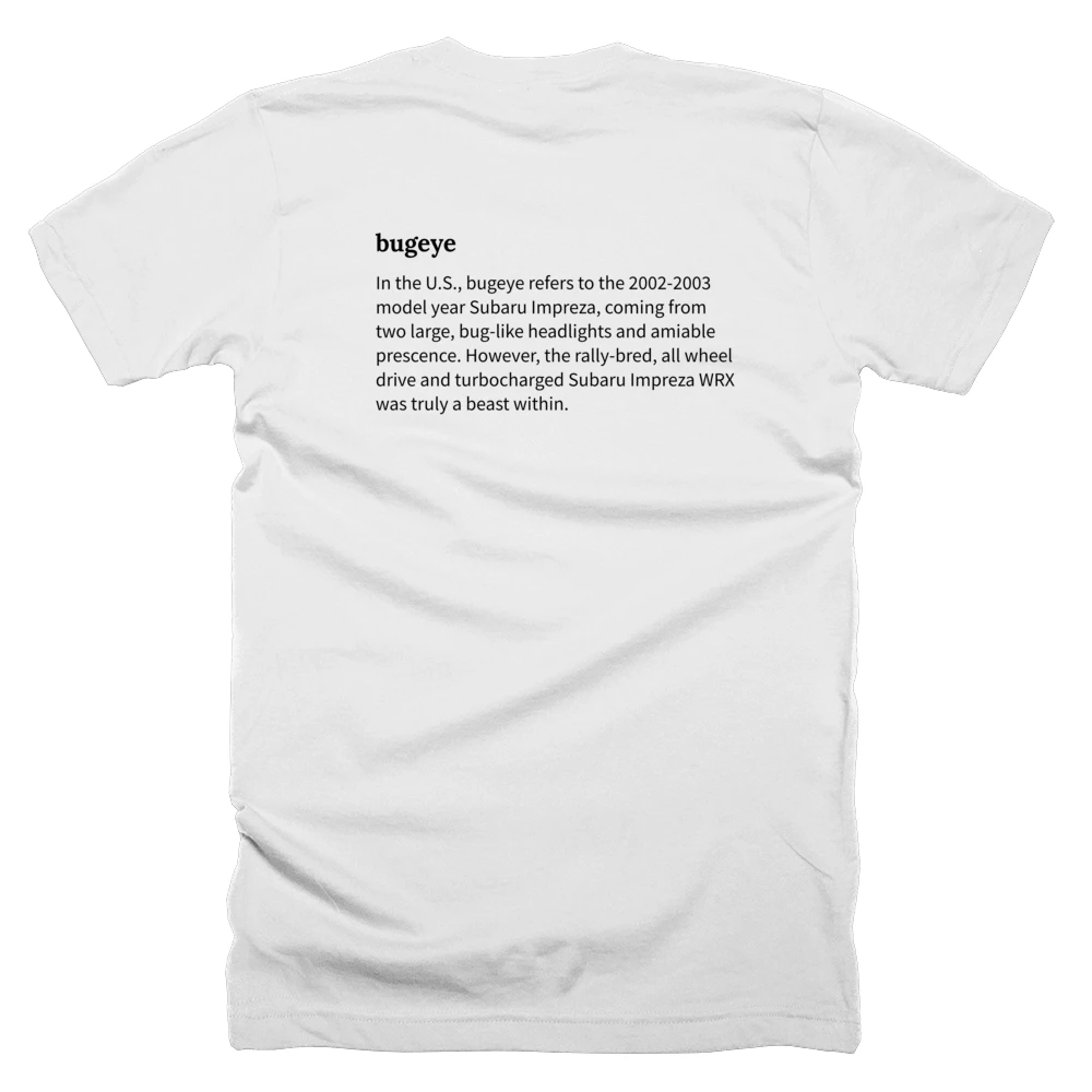 T-shirt with a definition of 'bugeye' printed on the back