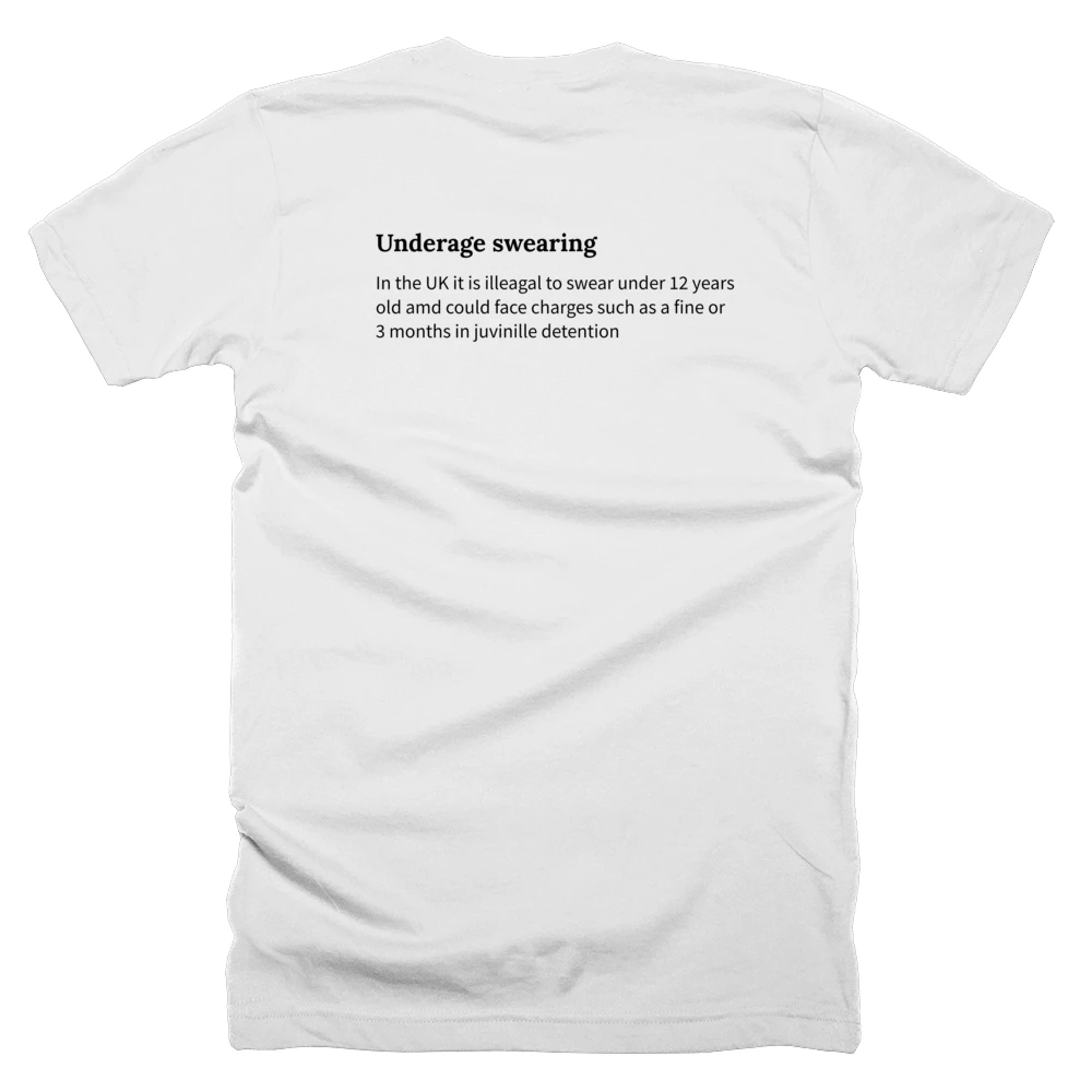 T-shirt with a definition of 'Underage swearing' printed on the back