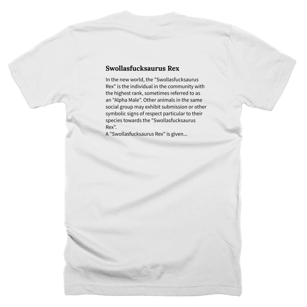 T-shirt with a definition of 'Swollasfucksaurus Rex' printed on the back