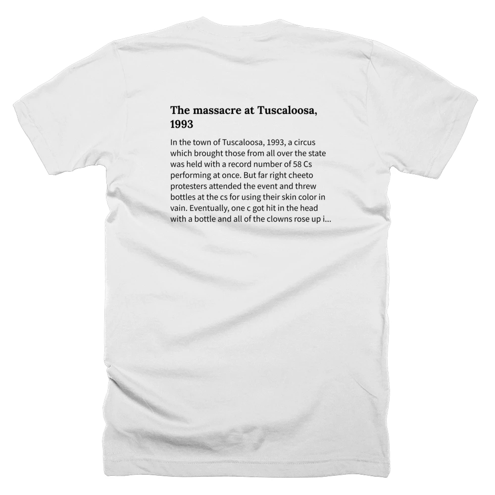 T-shirt with a definition of 'The massacre at Tuscaloosa, 1993' printed on the back