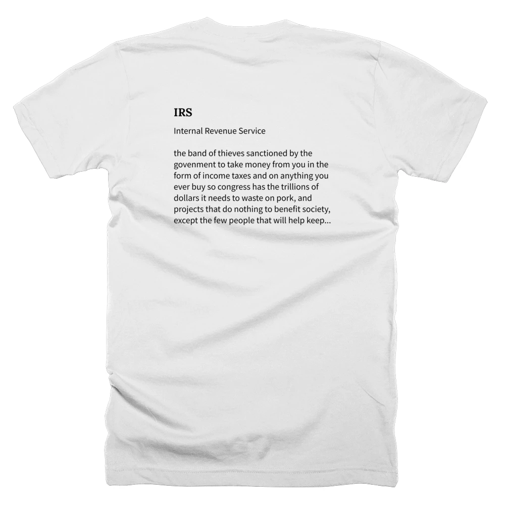 T-shirt with a definition of 'IRS' printed on the back