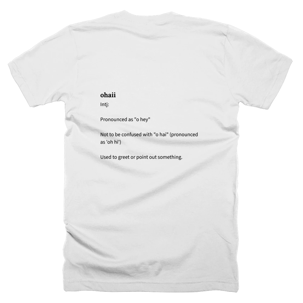 T-shirt with a definition of 'ohaii' printed on the back