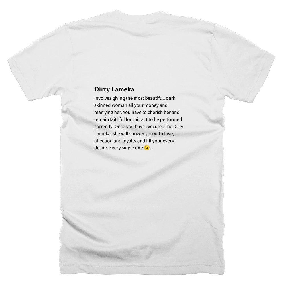 T-shirt with a definition of 'Dirty Lameka' printed on the back