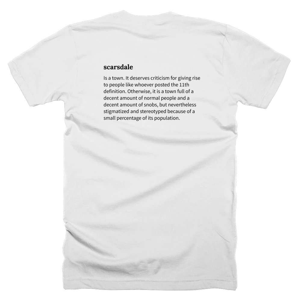 T-shirt with a definition of 'scarsdale' printed on the back