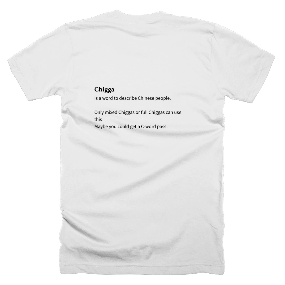 T-shirt with a definition of 'Chigga' printed on the back