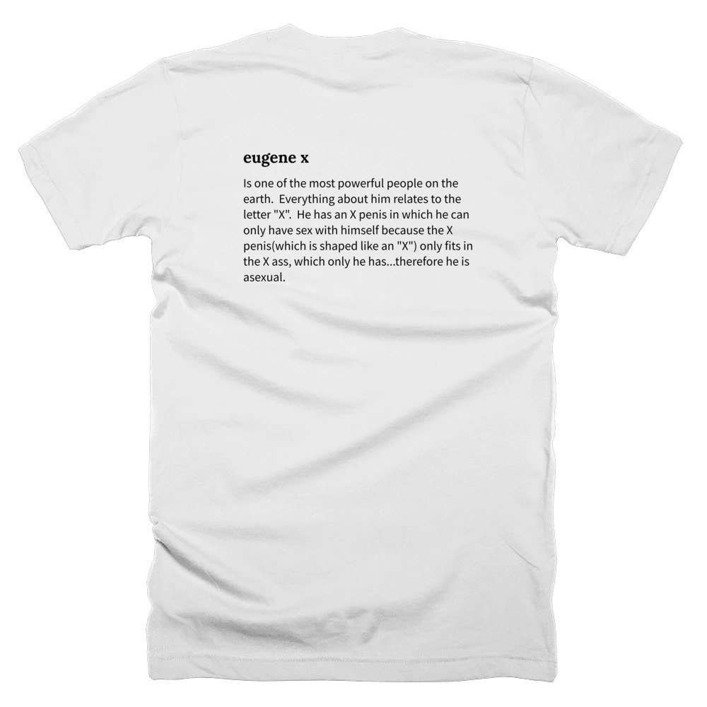 T-shirt with a definition of 'eugene x' printed on the back