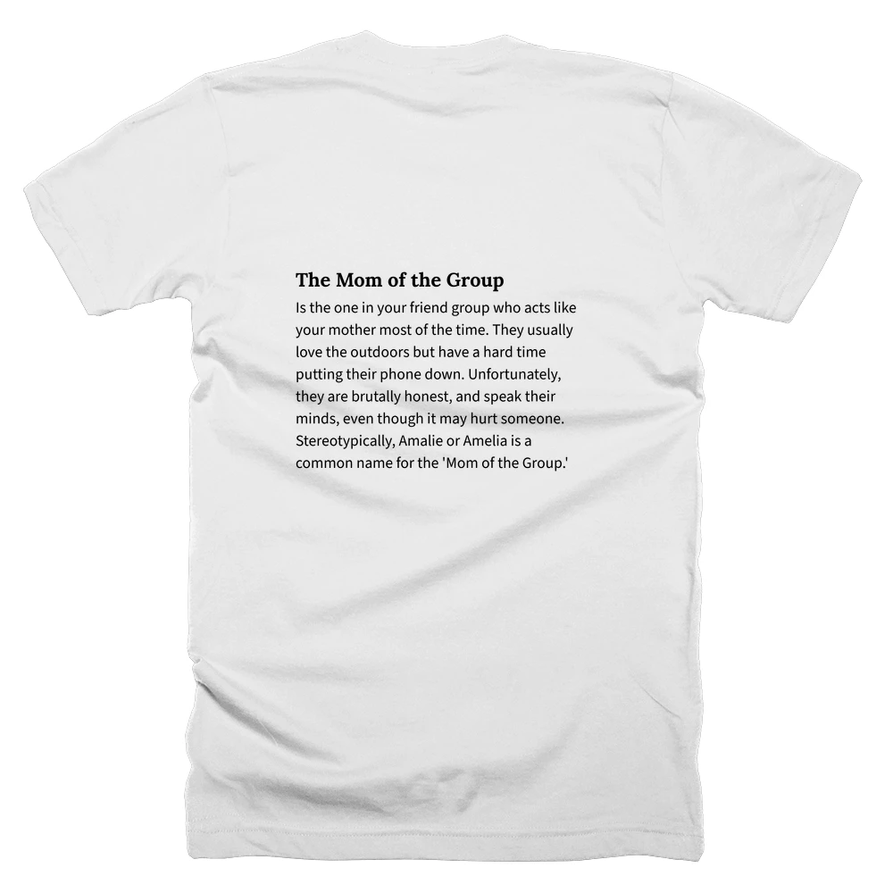 T-shirt with a definition of 'The Mom of the Group' printed on the back