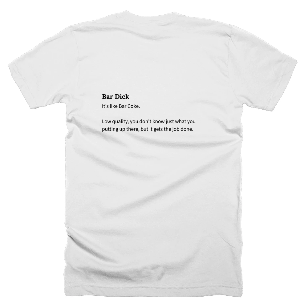 T-shirt with a definition of 'Bar Dick' printed on the back