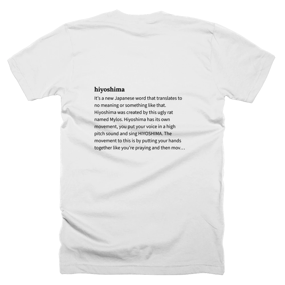 T-shirt with a definition of 'hiyoshima' printed on the back