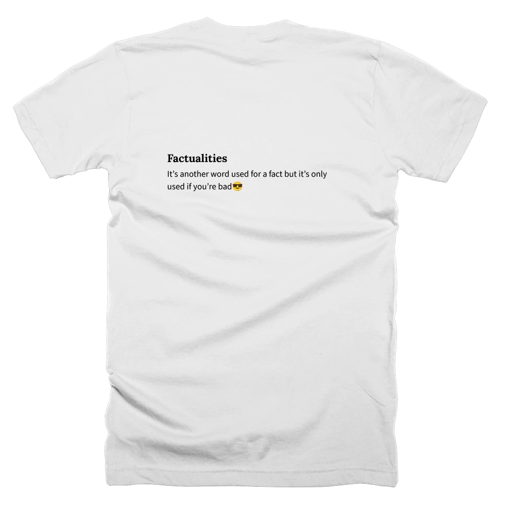 T-shirt with a definition of 'Factualities' printed on the back