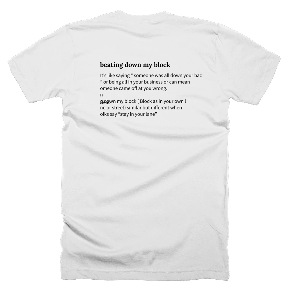 T-shirt with a definition of 'beating down my block' printed on the back