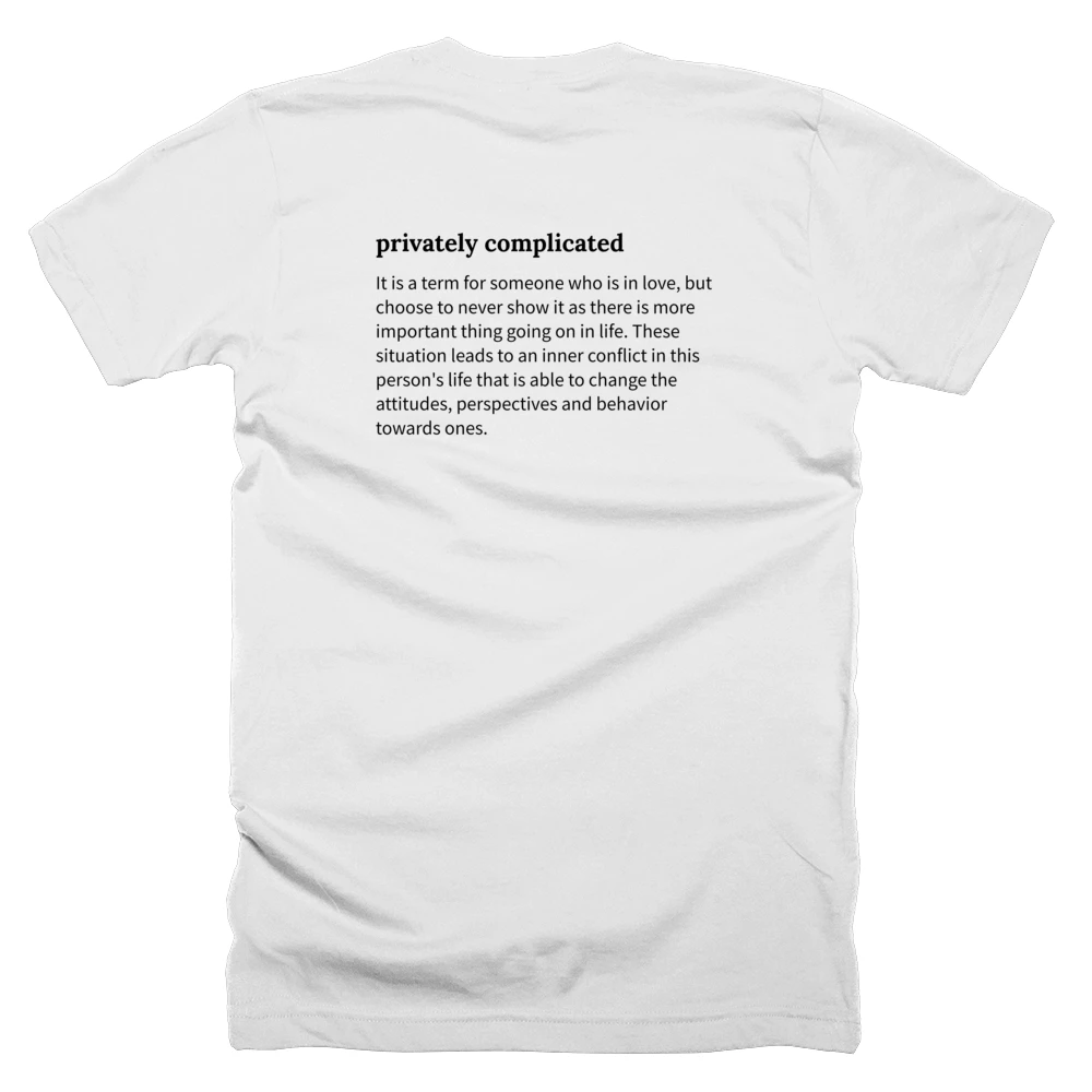 T-shirt with a definition of 'privately complicated' printed on the back