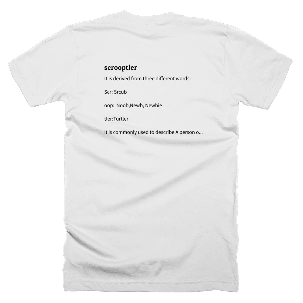 T-shirt with a definition of 'scrooptler' printed on the back