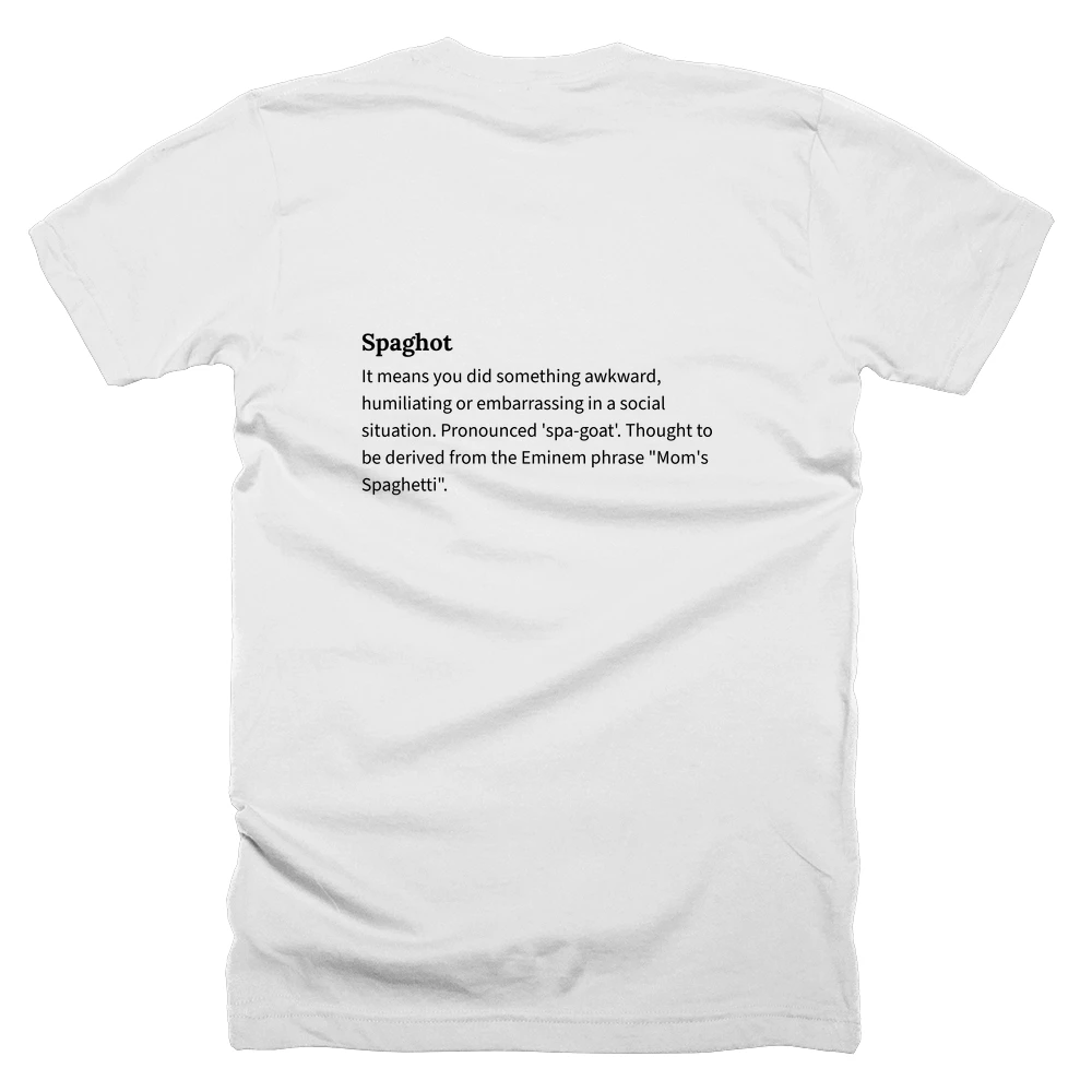 T-shirt with a definition of 'Spaghot' printed on the back