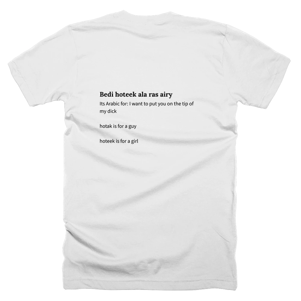T-shirt with a definition of 'Bedi hoteek ala ras airy' printed on the back