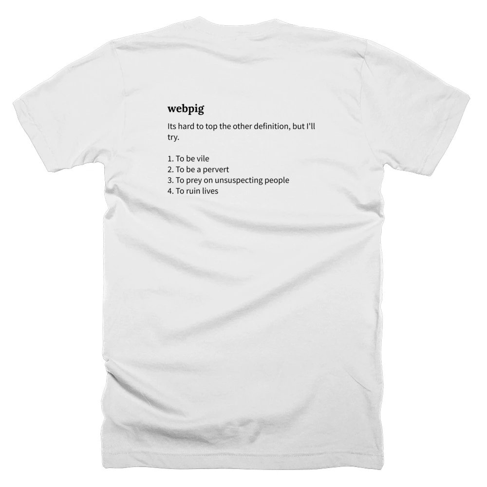 T-shirt with a definition of 'webpig' printed on the back