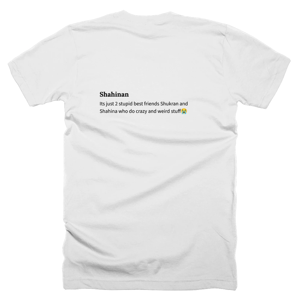 T-shirt with a definition of 'Shahinan' printed on the back