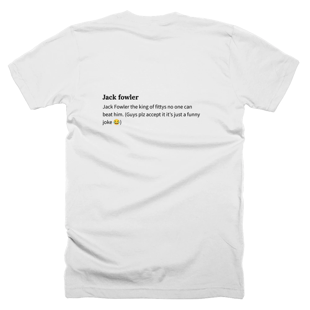 T-shirt with a definition of 'Jack fowler' printed on the back