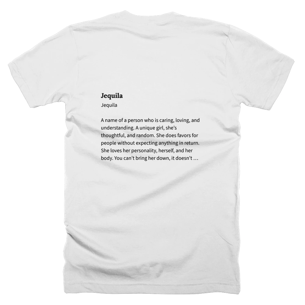T-shirt with a definition of 'Jequila' printed on the back