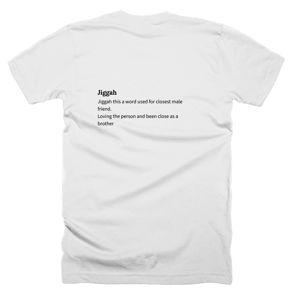 T-shirt with a definition of 'Jiggah' printed on the back