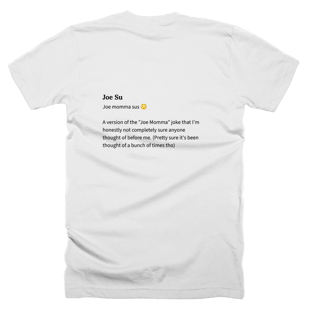 T-shirt with a definition of 'Joe Su' printed on the back