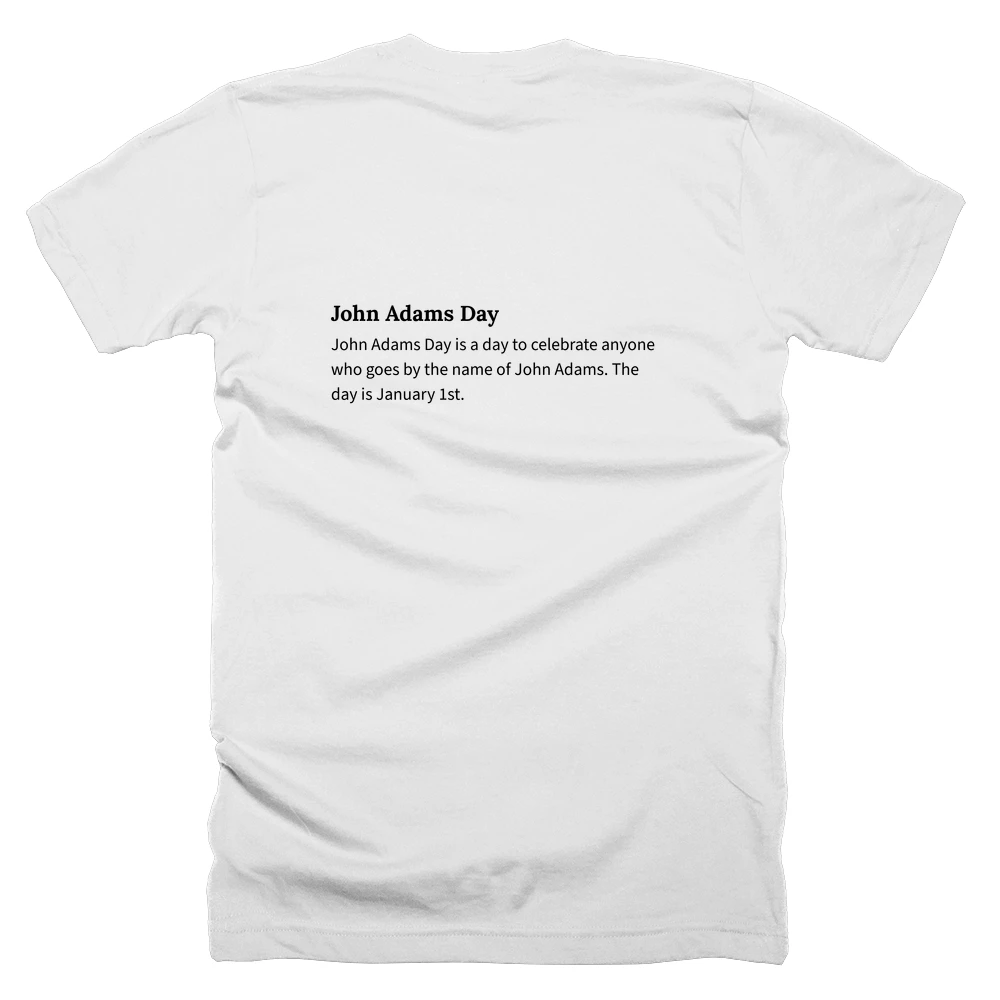 T-shirt with a definition of 'John Adams Day' printed on the back
