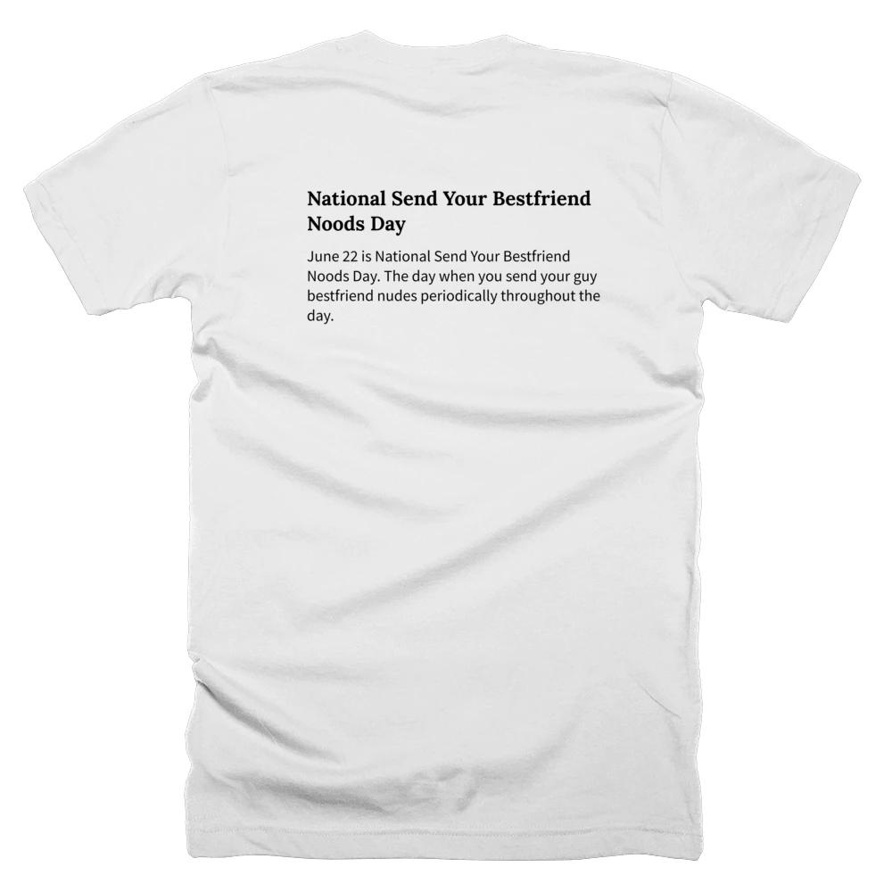 T-shirt with a definition of 'National Send Your Bestfriend Noods Day' printed on the back