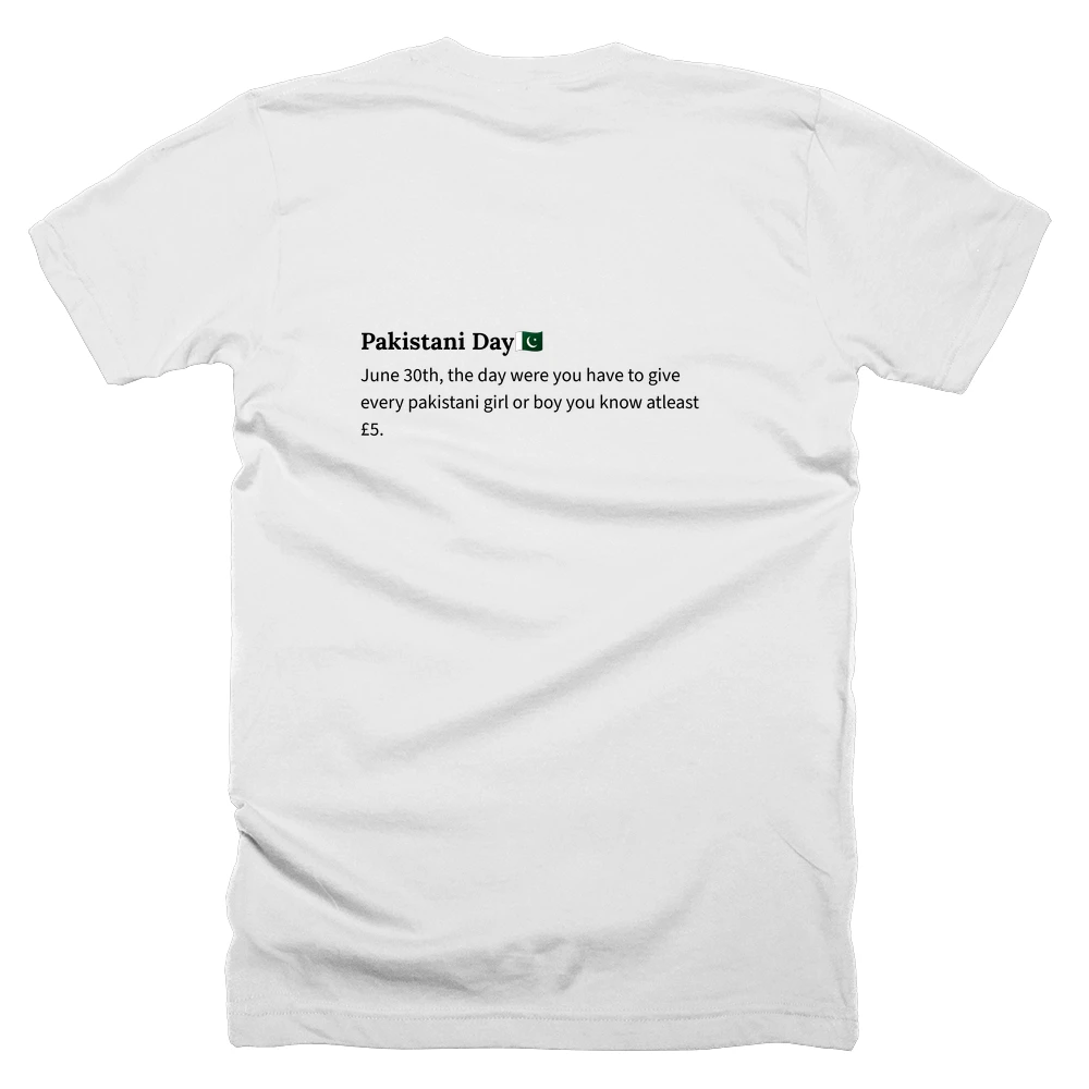 T-shirt with a definition of 'Pakistani Day🇵🇰' printed on the back