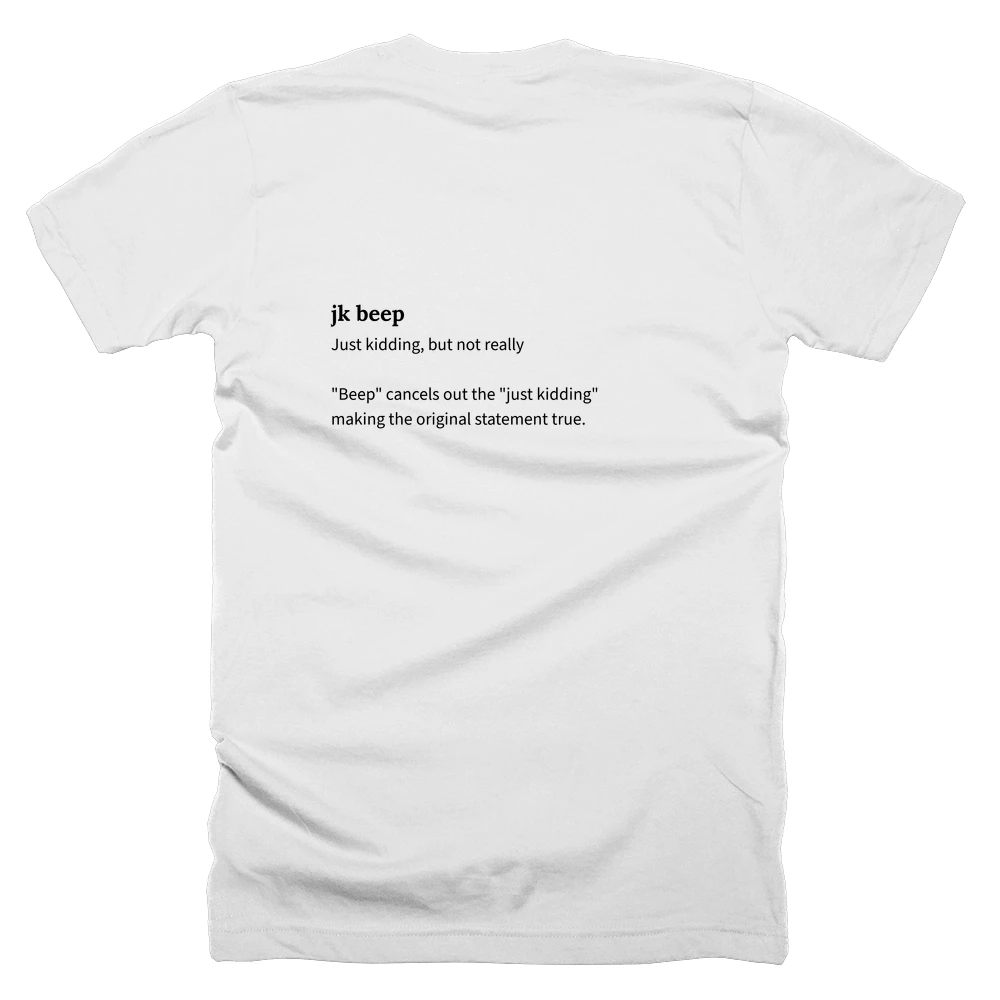 T-shirt with a definition of 'jk beep' printed on the back