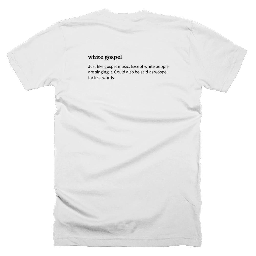 T-shirt with a definition of 'white gospel' printed on the back