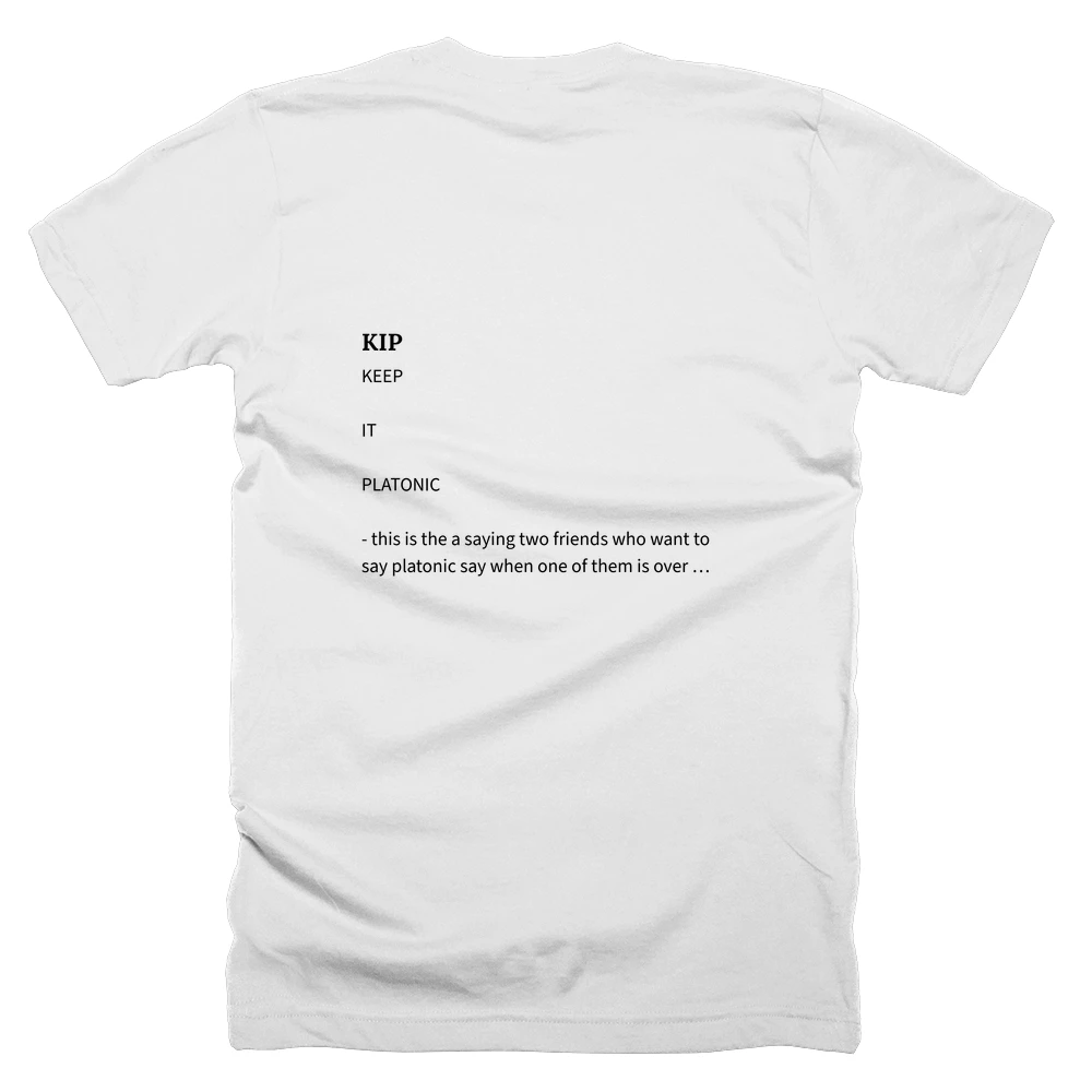 T-shirt with a definition of 'KIP' printed on the back