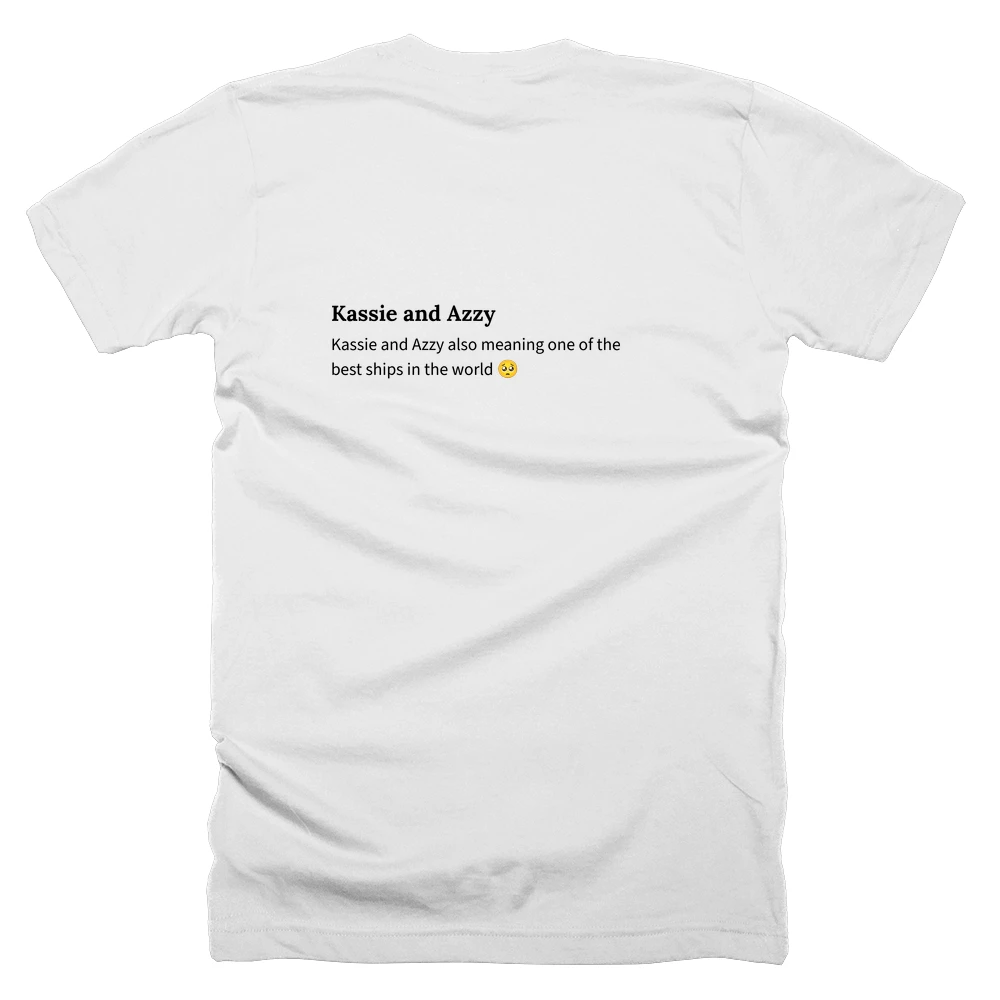 T-shirt with a definition of 'Kassie and Azzy' printed on the back