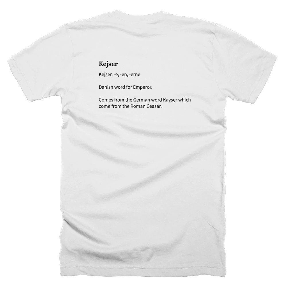 T-shirt with a definition of 'Kejser' printed on the back