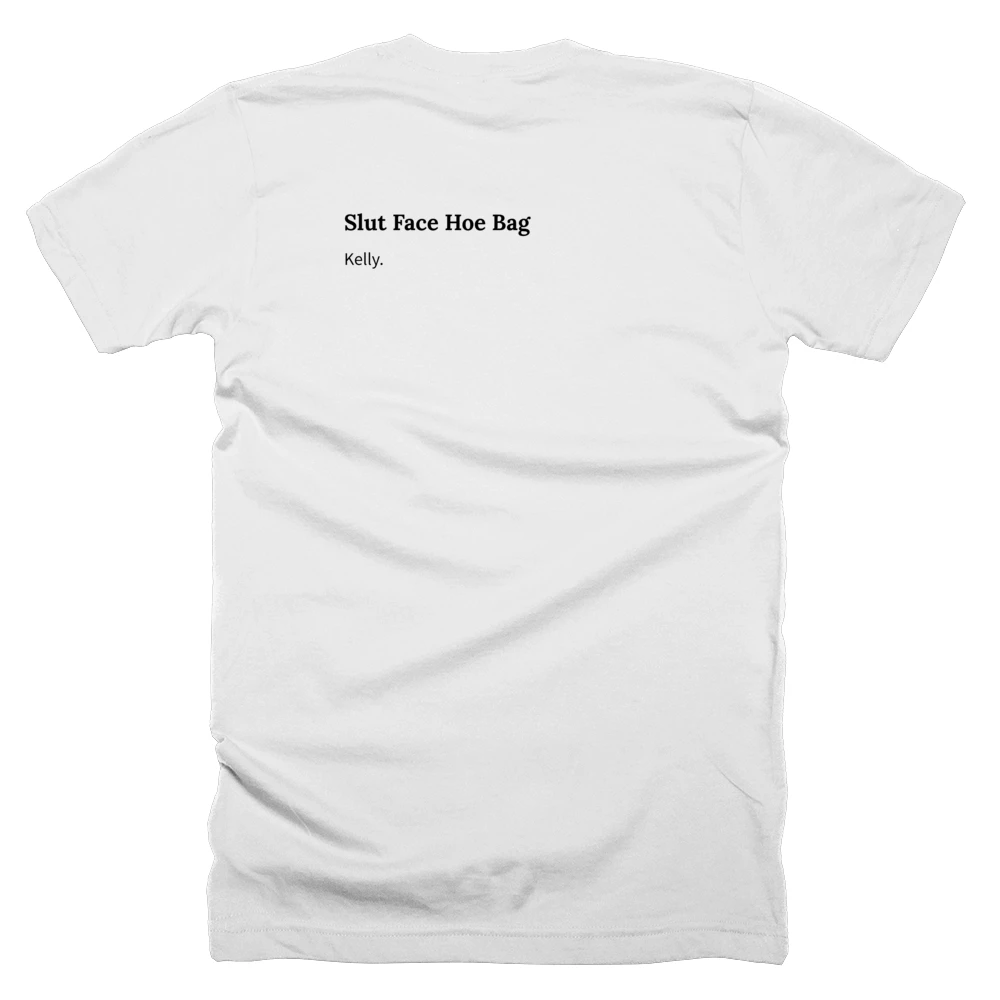 T-shirt with a definition of 'Slut Face Hoe Bag' printed on the back