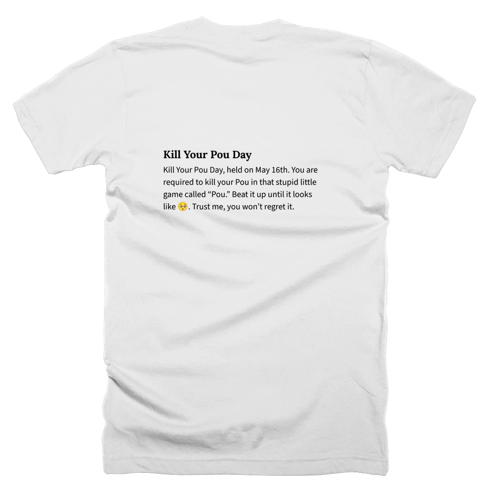 T-shirt with a definition of 'Kill Your Pou Day' printed on the back