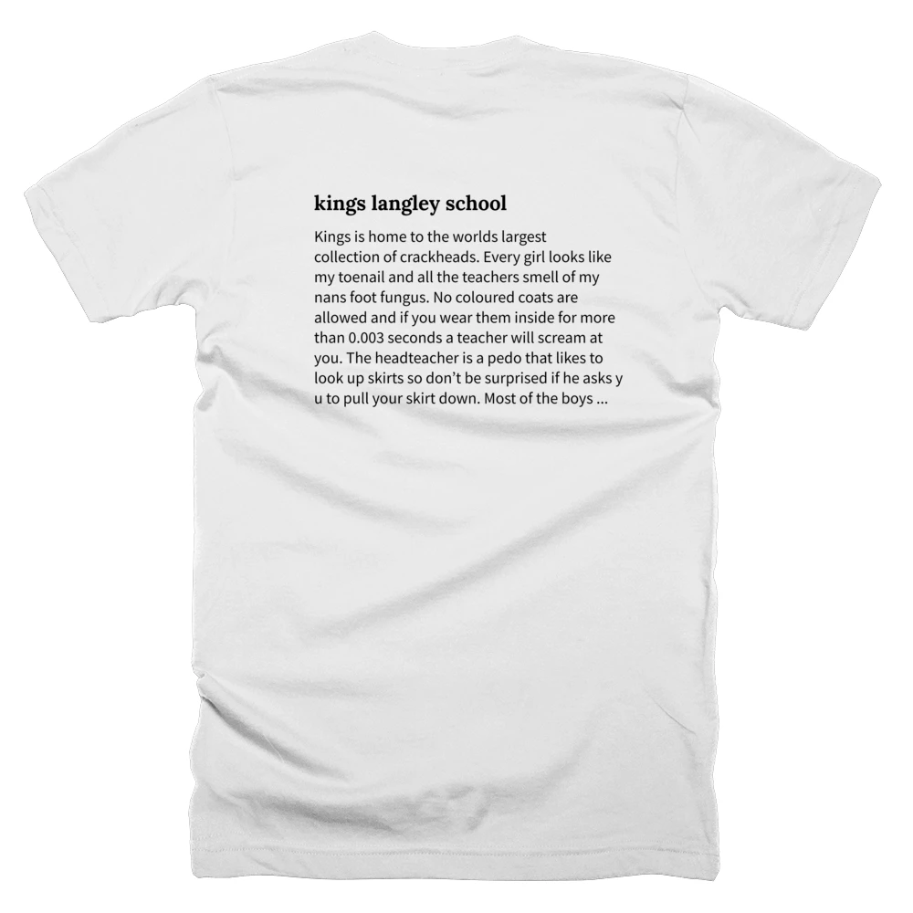 T-shirt with a definition of 'kings langley school' printed on the back