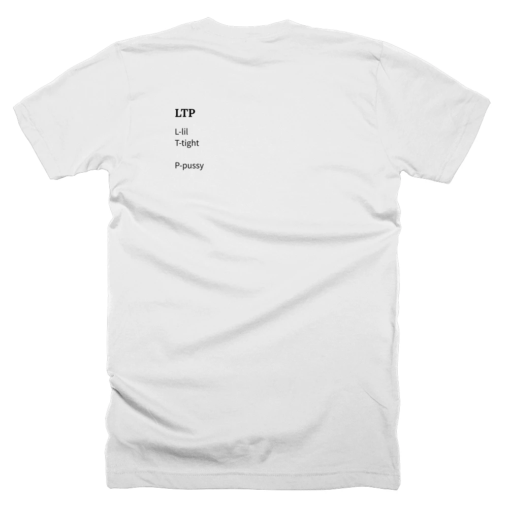 T-shirt with a definition of 'LTP' printed on the back