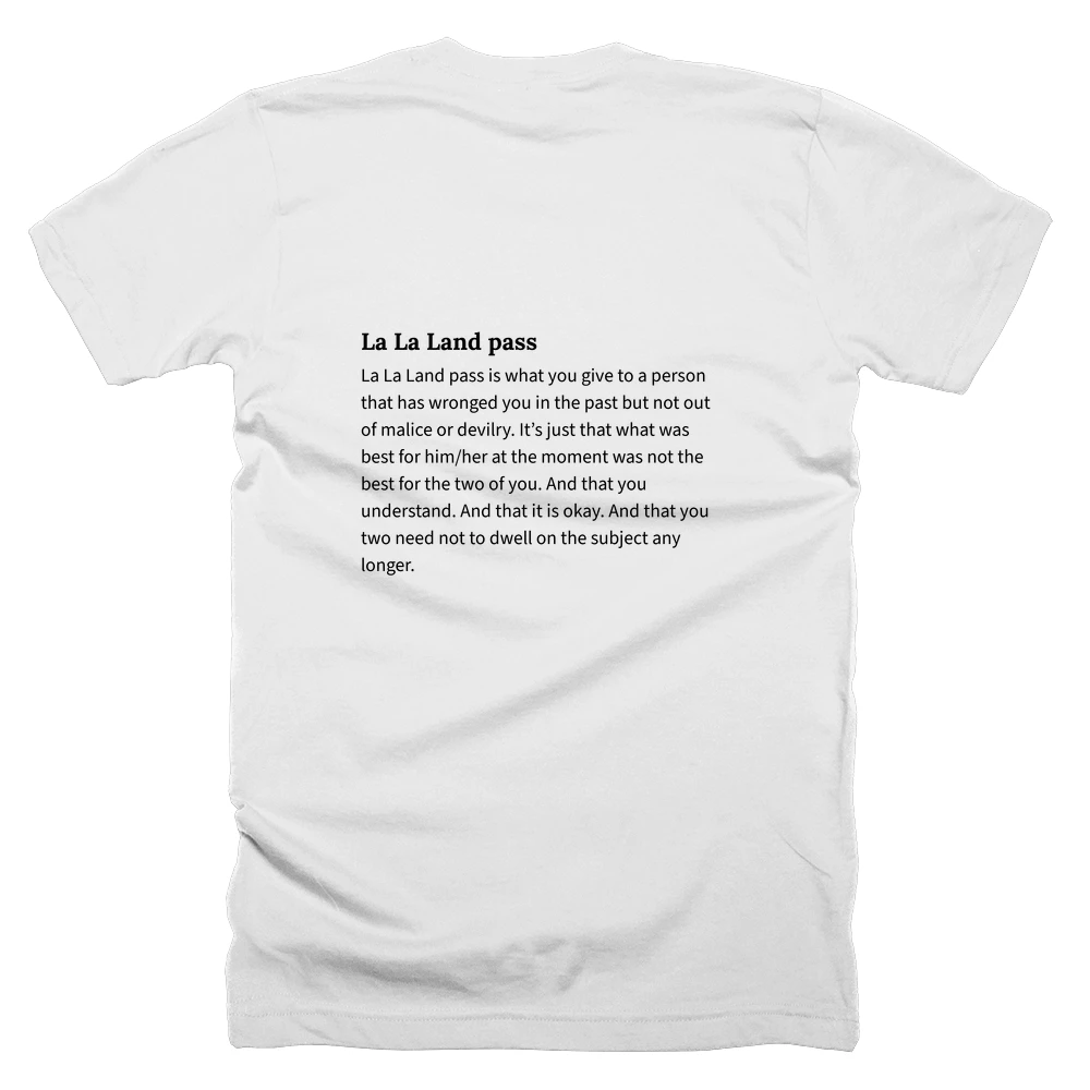 T-shirt with a definition of 'La La Land pass' printed on the back