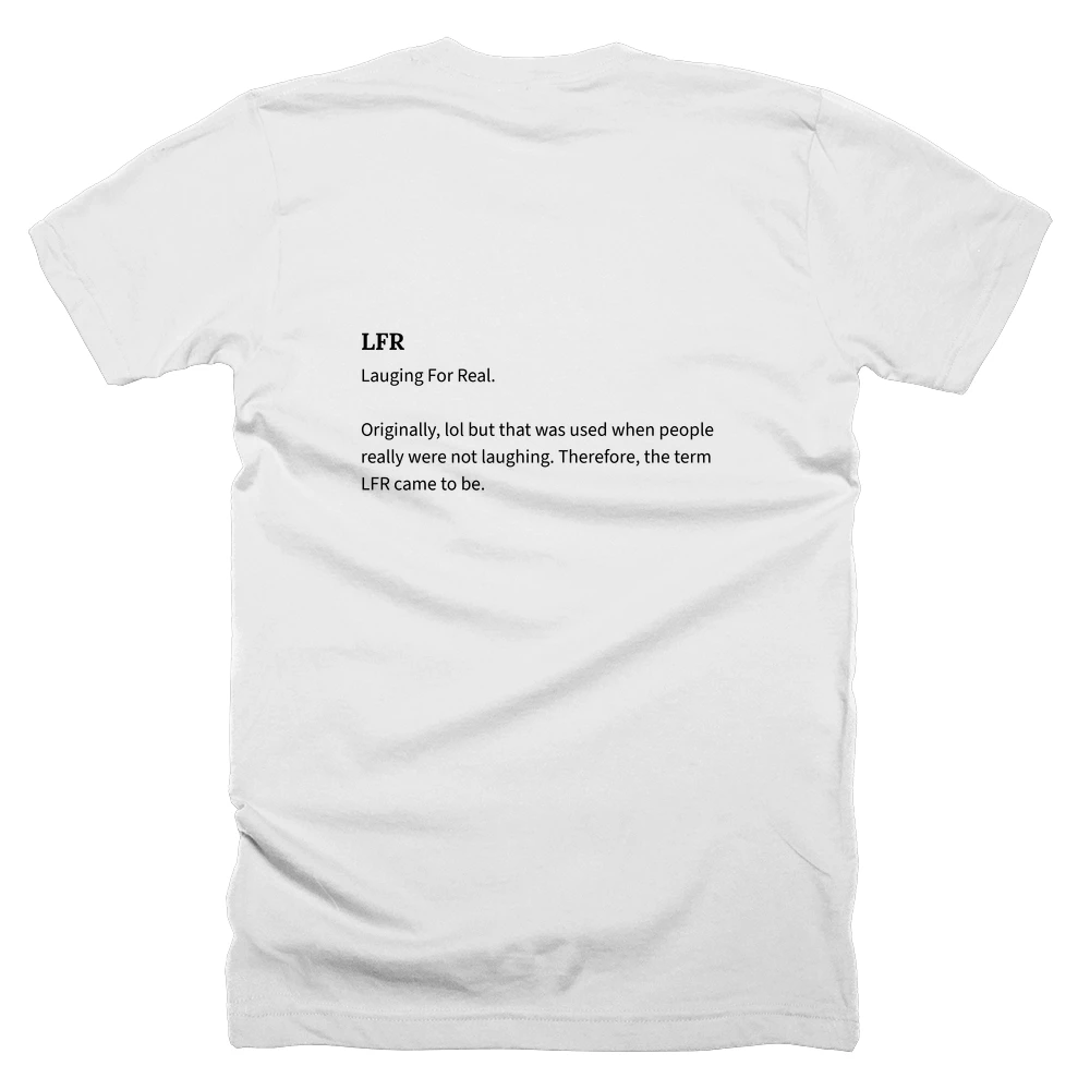 T-shirt with a definition of 'LFR' printed on the back