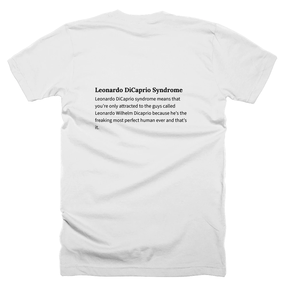 T-shirt with a definition of 'Leonardo DiCaprio Syndrome' printed on the back