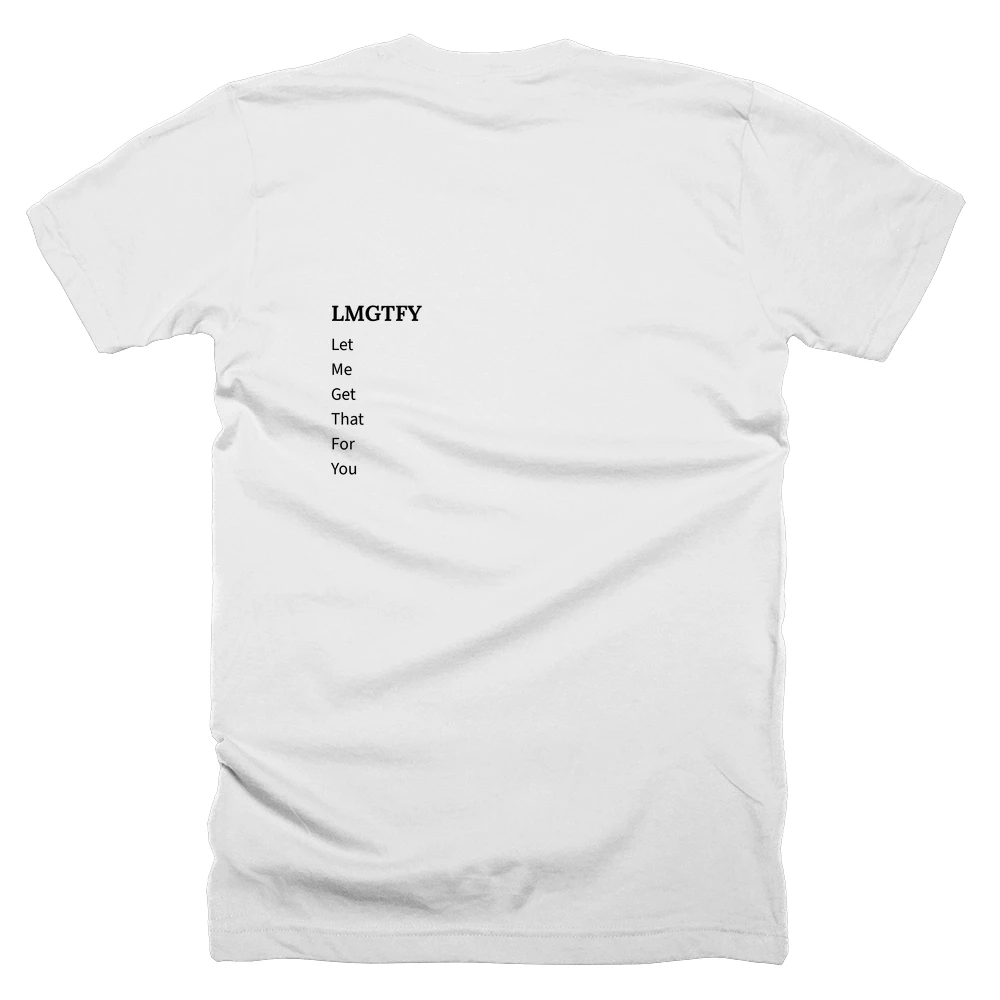 T-shirt with a definition of 'LMGTFY' printed on the back