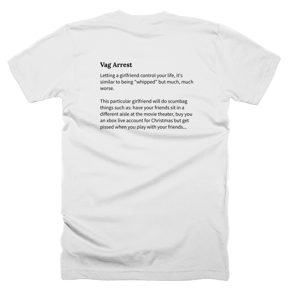 T-shirt with a definition of 'Vag Arrest' printed on the back