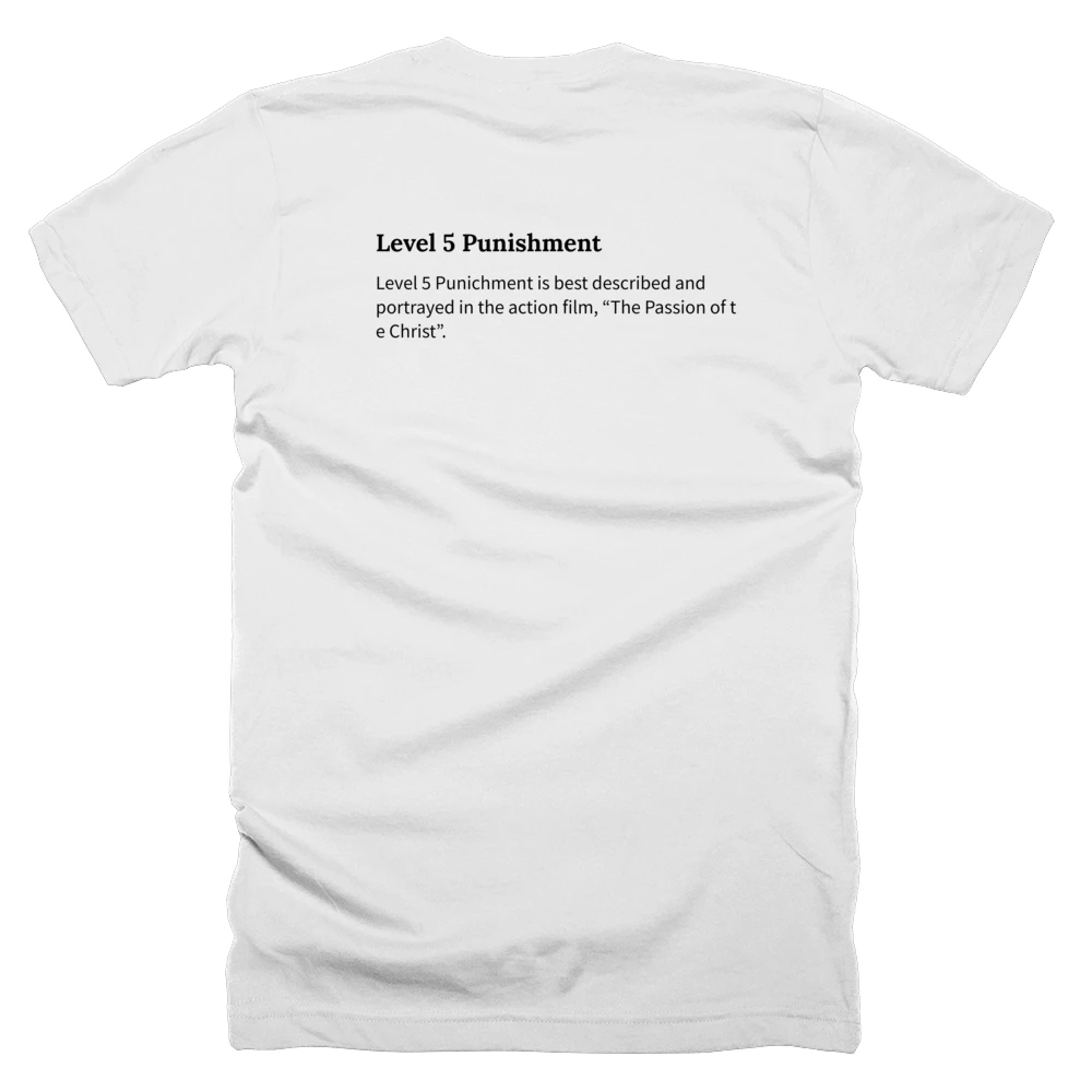 T-shirt with a definition of 'Level 5 Punishment' printed on the back